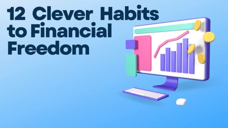 12 Habits That Will Help You Achieve Financial Freedom